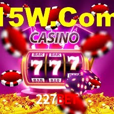 227Bet,227Bet.Com